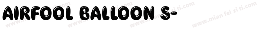 Airfool Balloon S字体转换